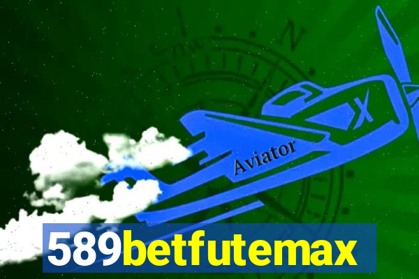 589betfutemax futebol ao vivo